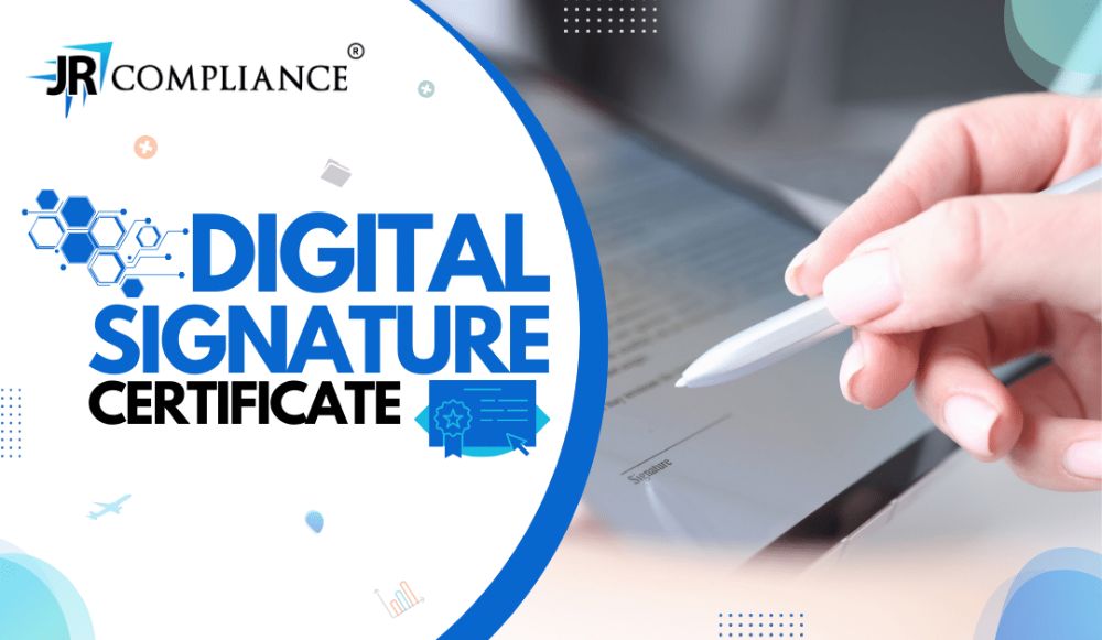 Digital Signature Certificate DSC Registration JR Compliance